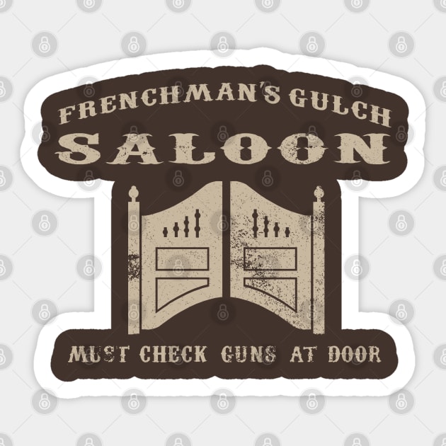 Frenchman's Gulch Saloon ( Buster Scruggs ) Sticker by GeekGiftGallery